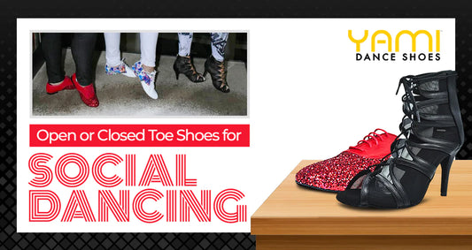 Open or Closed Toe Shoes for Social Dancing?