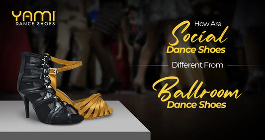 How are Social Dance Shoes Different from Ballroom Dance Shoes