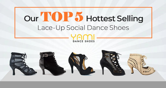 Our Top 5 Hottest Selling Lace-Up Social Dance Shoes