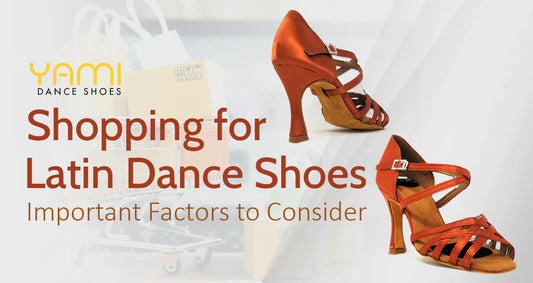 Shopping for Latin Dance Shoes? Important Factors to Consider