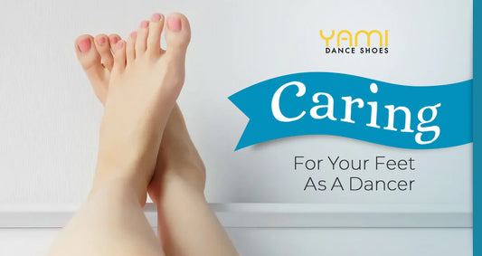 Caring for Your Feet as a Dancer