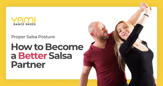 Proper Salsa Posture: How to Become a Better Salsa Partner