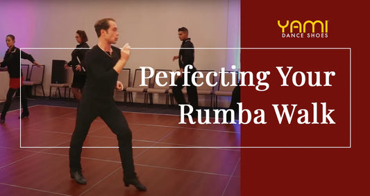 Perfecting your Rumba Walk