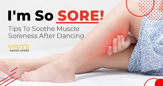 I'm so SORE! Tips to Soothe Muscle Soreness After Dancing