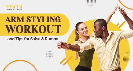 Arm Styling Workout and Tips for Salsa and Rumba