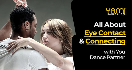 All About Eye Contact and Connecting with Your Dance Partner