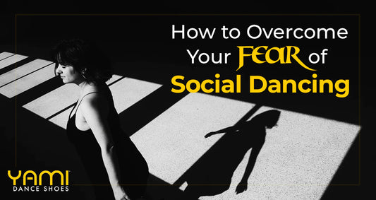 How to Overcome Your Fear of Social Dancing