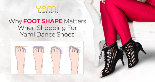 Why Foot Shape Matters When Shopping for Yami Dance Shoes