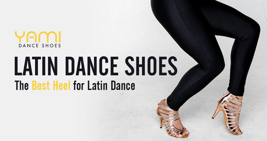 Latin Dance Shoes: The Best Heel for Latin Dance?
