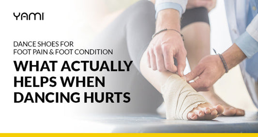 Dance Shoes for Foot Pain & Foot Conditions: What Actually Helps When Dancing Hurts